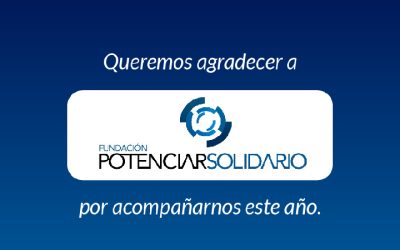 Thank you, Fundación Potenciar Solidario! 2020 brought us the opportunity to accompany and strengthen the work of our team with the human and professional guidance from this great community.