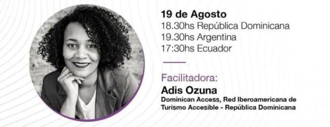 Imperdible Speed Mentoring vía Zoom con Adis Ozuna de Dominican Access y la Red Iberoamericana de Turismo Accesible.