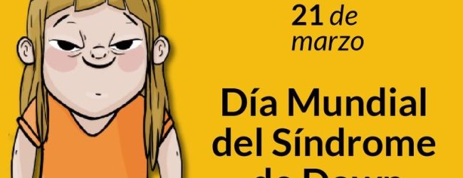 21 de marzo – Día Mundial del Síndrome de Down
