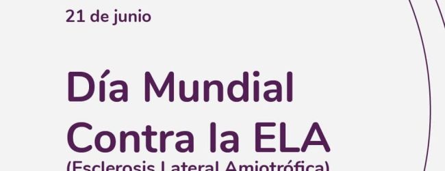 Día Mundial de la Lucha contra la Esclerosis Lateral Amiotrófica (ELA)