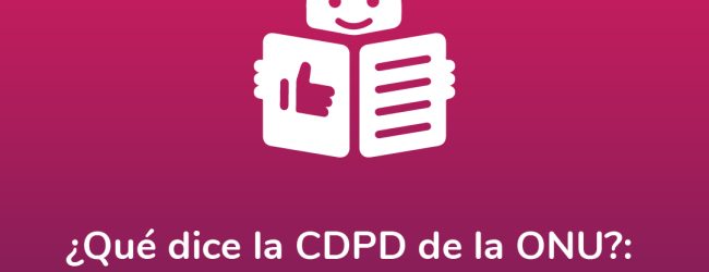 ¿Qué dice la Convención sobre los Derechos de las Personas con Discapacidad de la ONU?: Formato Accesible