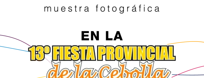 Sentimos en la Fiesta Provincial de la Cebolla