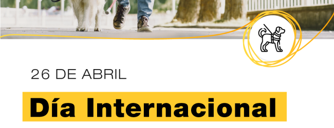 26 de Abril – Día Internacional de los Perros Guías